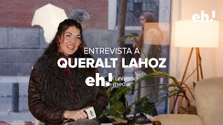 ENTREVISTA con QUERALT LAHOZ en Eh Universo [upl. by Ennoira]