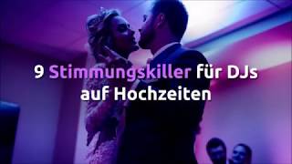 9 Stimmungskiller für DJs auf Hochzeiten ️🎧 [upl. by Mir337]