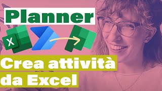 Creare attività in Planner da Excel con Power Automate anche in Teams  LapaConsult [upl. by Jennifer348]