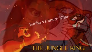 THE JUNGLE KING  A Crossover Film Part 7 Simba Vs Shere Khan FANMADE [upl. by Nal]