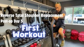 Reverse Total Shoulder Replacement Postop Day 5 First Workout [upl. by Vastha25]