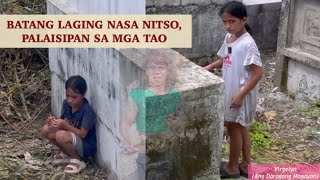 BATANG LAGING NASA NITSO PALAISIPAN SA MGA TAO [upl. by Bess]