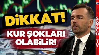 Çarpıcı Dolar Kuru Yorumu Uzman İsim Kur Şokları Olabilir Diyerek Açıkladı [upl. by Adgam107]