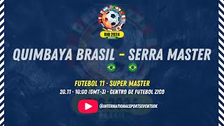 QUIMBAYA BRASIL vs SERRA MASTER  SUPER MASTER 44 [upl. by Ramsay]