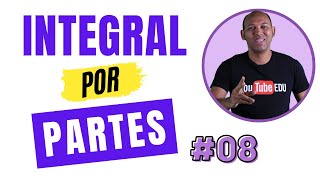 Integral Por Partes Exercícios Resolvidos  Calc 1 e 2 parte 6 [upl. by Turner]