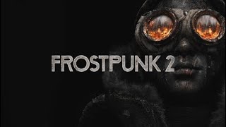 FROSTPUNK PRO BEATS FROSTPUNK 2 FIRST TRY [upl. by Deirdra]