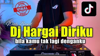 DJ BILA KAMU TAK LAGI DENGANKU  HARGAI DIRIKU WALI VIRAL TIKTOK FULL BASS 2022 [upl. by Magdaia]