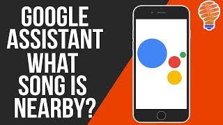 Google Assistant and the What Song is Playing Nearby Feature [upl. by Ahsienal]