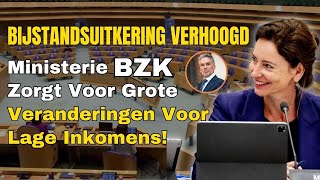 Bijstandsuitkering Verhoogd Ministerie BZK Zorgt Voor Grote Veranderingen Voor Lage Inkomens [upl. by Ilonka]