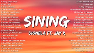 Dionela ft Jay R  Sining 💗 Best OPM Tagalog Love Songs  NEW OPM Trending 2024 Playlist [upl. by Aralomo742]