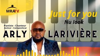 Nu look just for you de Arly Larivière New album [upl. by Eiramyma]