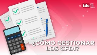 ¿Cómo gestionar los CFDI [upl. by Mirth106]