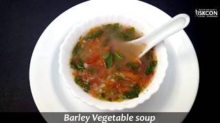 Barley Vegetable Soup l Sattvic Recipes [upl. by Lorimer]