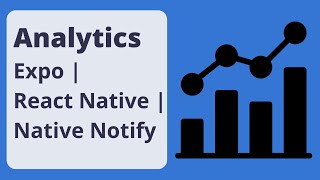 Expo Analytics  React Native  Native Notify [upl. by Ainslee]