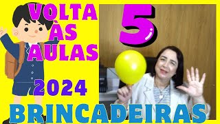 🟡 VOLTA ÀS AULAS 2024  Acolhida 5 Brincadeiras divertidas [upl. by Siryt]