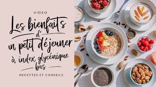 Les Bienfaits d’un Petit Déjeuner à Index Glycémique Bas  Recettes et Conseils [upl. by Obelia]