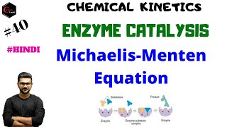 Michaelis Menten Equation  ENZYME CATALYSIS  BIOCHEMICAL REACTION  CHEMICAL KINETICS [upl. by Ahtanamas]