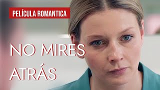 No mires atrás   Película completa  Película romántica en Español Latino [upl. by Ortiz]