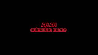 AH AH animation meme read dec [upl. by Inod]