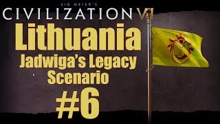 Civ 6 Scenario  Jadwigas Legacy  Lithuanian Nobility Deity  Part 6 [upl. by Liartnod]