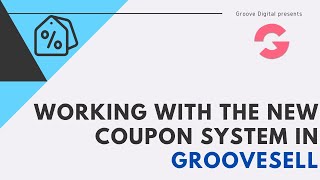 Working with the new Coupon System in GrooveSell [upl. by Ethbun]