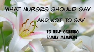 What Nurses Should Say and Not To Say When A life Is Lost [upl. by Iek]