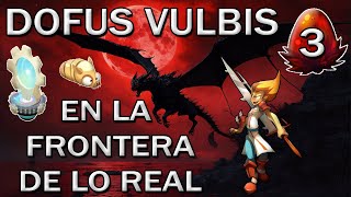 GUÍA de DOFUS VULBIS  En la frontera de lo real  DOFUS [upl. by Aleina796]