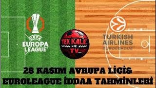 28 KASIM AVRUPA LİGİampEUROLEAGUE İDDAA TAHMİNLERİ [upl. by Meador]