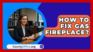 How To Fix Gas Fireplace  CountyOfficeorg [upl. by Lawton281]