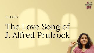 The Love Song of J Alfred Prufrock  T S Eliot  Line by Line Analysis [upl. by Yelyr]