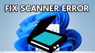 How To Fix Scanner Not Working in Windows 11 [upl. by Linetta]