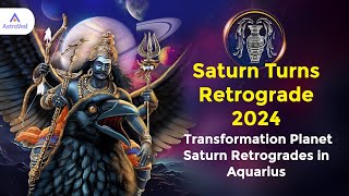 Saturn Turns Retrograde 2024  Transformation Planet Saturn Retrogrades in Aquarius [upl. by Imotih860]