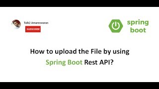 How to upload the File by using Spring Boot Rest API [upl. by Netsrak41]