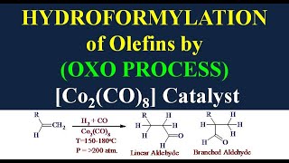 Hydroformylation of Olefins by OXO PROCESS   Co2CO8 Catalyst [upl. by Llener722]