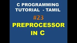 23 PREPROCESSOR IN C TAMIL [upl. by Billmyre]