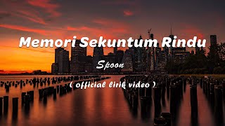 Spoon  Memori Sekuntum Rindu Official Karaoke Video [upl. by Haley]