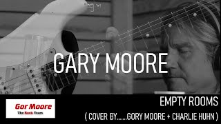 GARY MOORE  Empty Rooms   by Gor Moore  Charlie Huhn  official Video [upl. by Wiedmann]