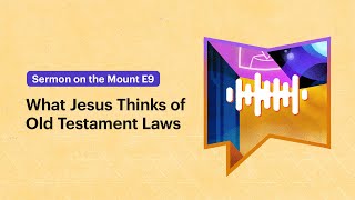 What Jesus Thinks of Old Testament Laws [upl. by Marcell]