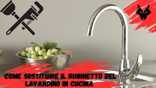 Come sostituire il rubinetto della cucina [upl. by Allicerp]