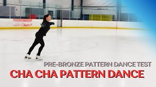 PreBronze Pattern Dance Test Cha Cha  Figure Skating [upl. by Hillard]