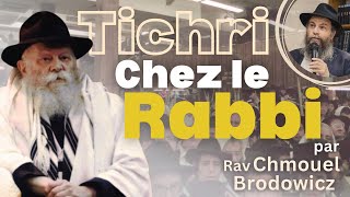 Tichri chez le Rabbi par Rav Chmouel Brodowicz [upl. by Kizzie997]