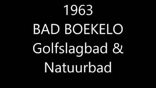 1963 Bad Boekelo Golfslagbad amp Natuurbad [upl. by Swann]