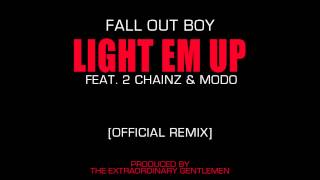 Fall Out Boy  Light Em Up Feat 2 Chainz amp Modo Official Remix [upl. by Coad]