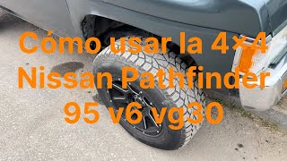 Cómo usar la 4x4 Nissan Pathfinder 95 v6 vg30 [upl. by Balf]