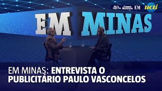 EM Minas recebe o publicitário Paulo Vaconcelos [upl. by Laszlo180]