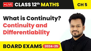 What is Continuity  Continuity and Differentiability  Class 12 Maths Chapter 5 live [upl. by Granny]