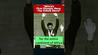 quotAfrica’s First Olympic Hero The Untold Storyquot [upl. by Marcellus]