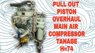 HOW TO OVERHAUL TANABE MAIN AIR COMPRESSOR [upl. by Karmen]