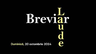 Breviar Laude Duminică 20 octombrie 2024 [upl. by Hoy167]