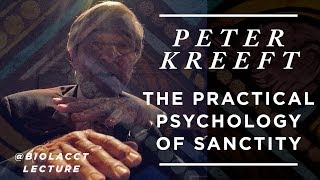 Becoming a Saint The Practical Psychology of Sanctity Peter Kreeft [upl. by Audwin]